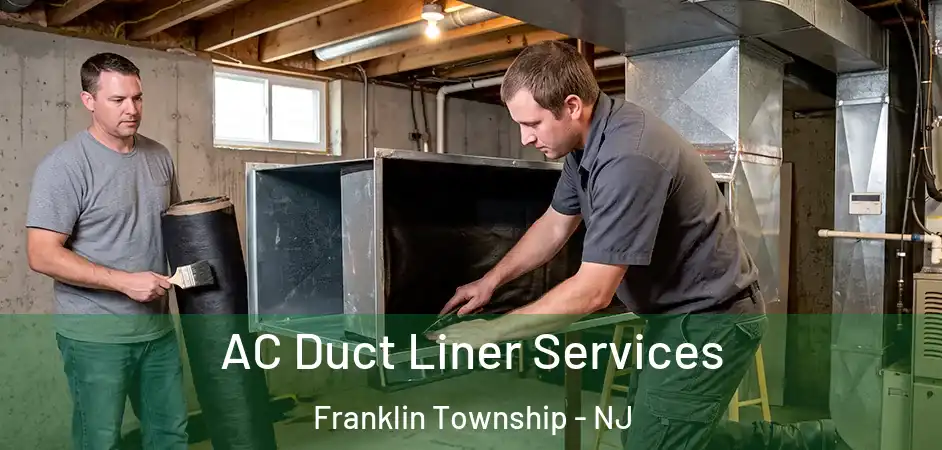  AC Duct Liner Services Franklin Township - NJ